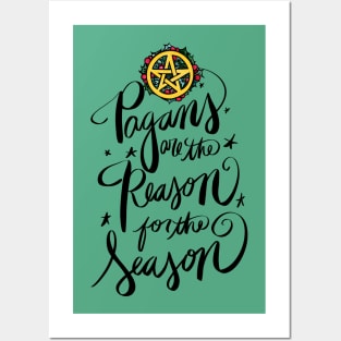 Pagans are the reason for the season Posters and Art